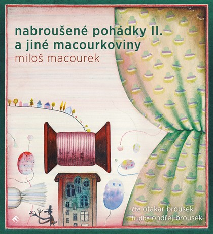 Mluvené slovo Miloš Macourek: Nabroušené pohádky II. a jiné macourkoviny
