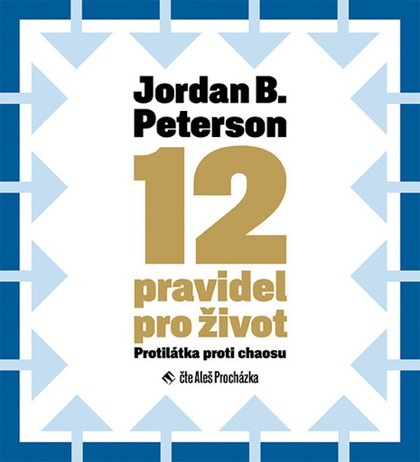 Mluvené slovo Jordan B. Peterson: 12 pravidel pro život