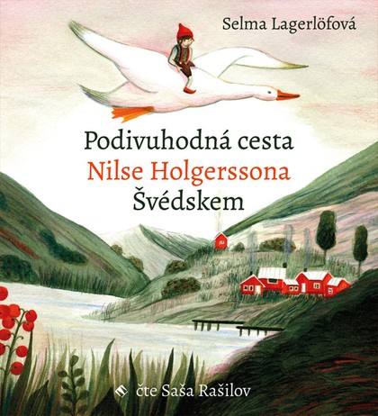 Mluvené slovo Selma Lagerlöfová: Podivuhodná cesta Nilse Holgerssona Švédskem