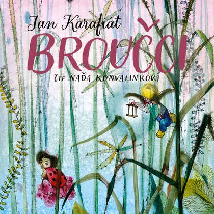 Mluvené slovo Jan Karafiát: Broučci