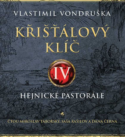 Mluvené slovo Vlastimil Vondruška: Křišťálový klíč IV. - Hejnické pastorále
