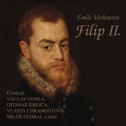 Mluvené slovo Émile Verhaeren: Filip II.