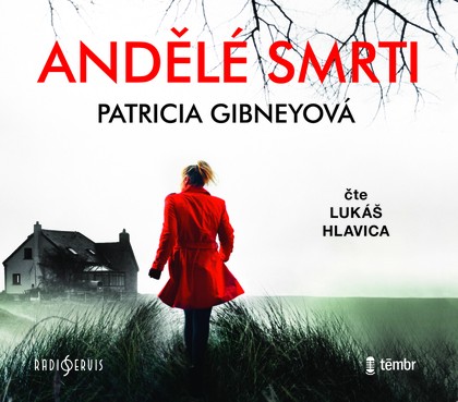Mluvené slovo Patricia Gibneyová: Andělé smrti