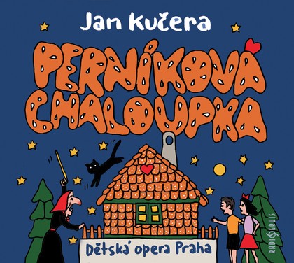 Hudba Jan Kučera: Perníková chaloupka