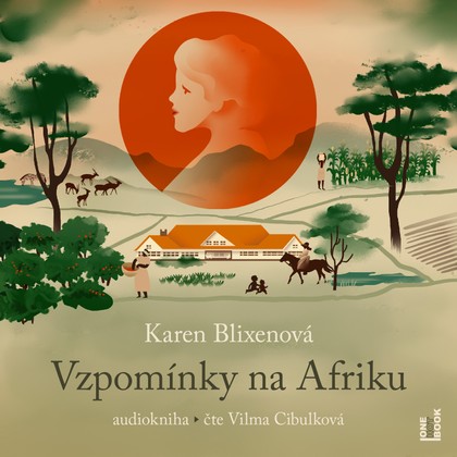 Mluvené slovo Karen Blixenová: Vzpomínky na Afriku
