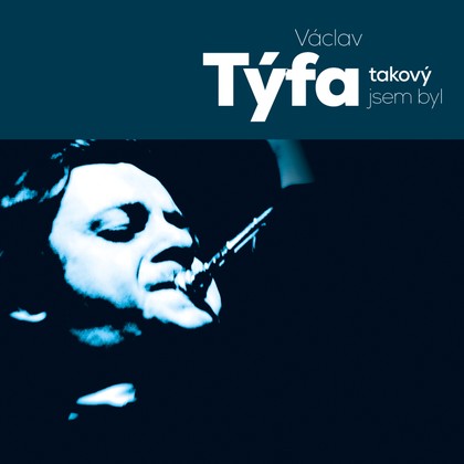 Hudba Václav Týfa: …takový jsem byl