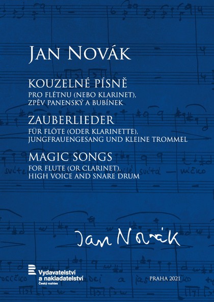 Noty Jan Novák: Kouzelné písně pro flétnu (nebo klarinet), zpěv panenský a bubínek