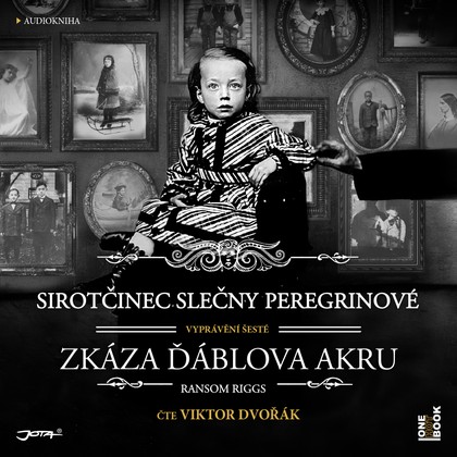Mluvené slovo Ransom Riggs: Sirotčinec slečny Peregrinové - Zkáza ďáblova akru
