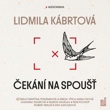 Mluvené slovo Lidmila Kábrtová: Čekání na spoušť