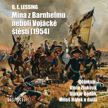 Mluvené slovo G. E. Lessing: Mína z Barnhelmu neboli Vojácké štěstí (1954)