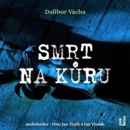 Mluvené slovo Dalibor Vácha: Smrt na kůru