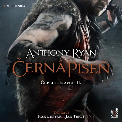 Mluvené slovo Anthony Ryan: Černá píseň / Čepel krkavce II.