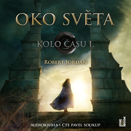 Mluvené slovo Robert Jordan: Oko světa - Kolo času I.