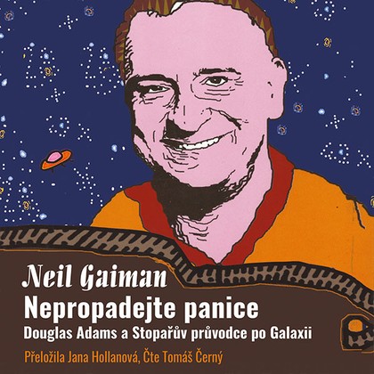 Mluvené slovo Neil Gaiman: Nepropadejte panice