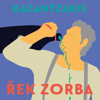 Mluvené slovo Nikos Kazantzakis: Řek Zorba