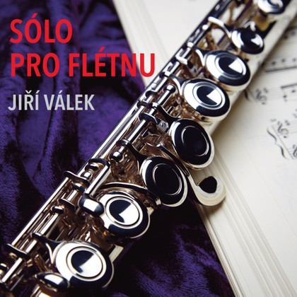 Hudba Sólo pro flétnu: Jiří Válek