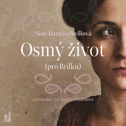 Mluvené slovo Nino Haratischwilliová: Osmý život pro Brilku