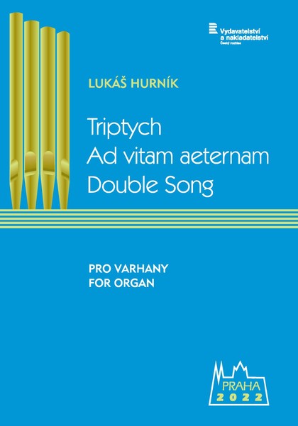 Noty Lukáš Hurník: Triptych, Ad vitam aeternam, Double Song