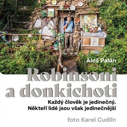 Mluvené slovo Aleš Palán: Robinsoni a donkichoti