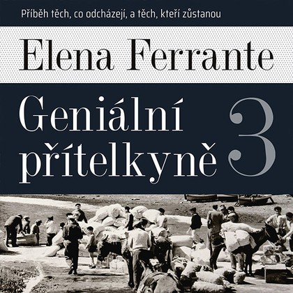 Mluvené slovo Elena Ferrante: Geniální přítelkyně 3