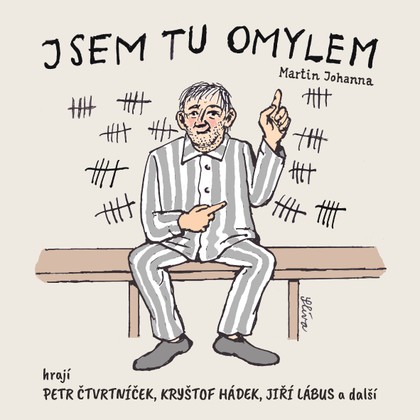 Mluvené slovo Martin Johanna: Jsem tu omylem
