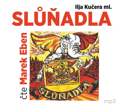 Mluvené slovo Ilja Kučera ml.: Slůňadla