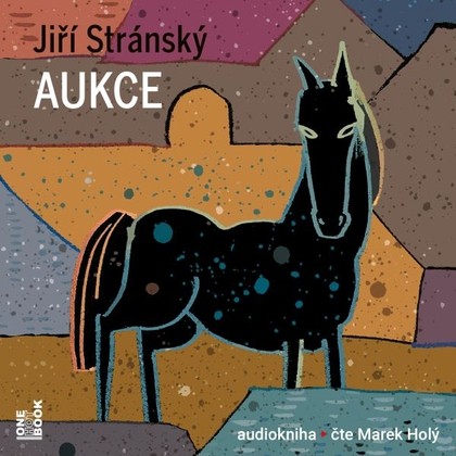 Mluvené slovo Jiří Stránský: Aukce