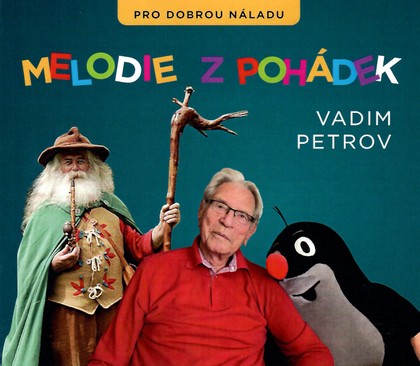 Hudba Vadim Petrov: Melodie z pohádek / Pro dobrou náladu