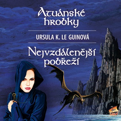 Mluvené slovo Ursula K. Le Guinová: Atuánské hrobky a Nejvzdálenější pobřeží