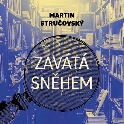 Mluvené slovo Martin Stručovský: Zavátá sněhem