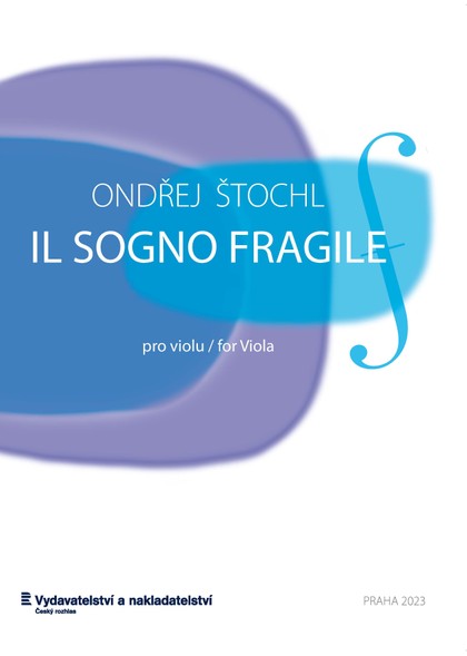 Noty Ondřej Štochl: Il sogno fragile pro violu
