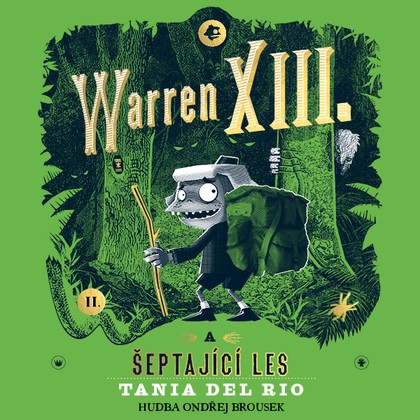 Mluvené slovo Tania del Rio: Warren XIII. a šeptající les