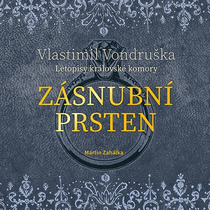 Mluvené slovo Vlastimil Vondruška: Zásnubní prsten