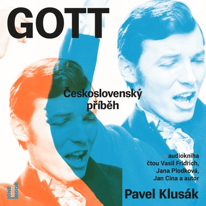 Mluvené slovo Pavel Klusák: GOTT - Československý příběh