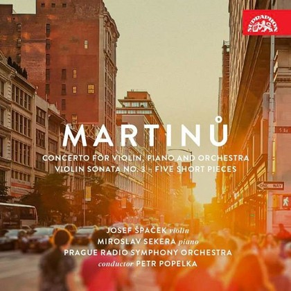 Hudba Bohuslav Martinů: Koncert pro housle, piano a orchestr, Houslová sonáta č.3, Pět krátkých skladeb