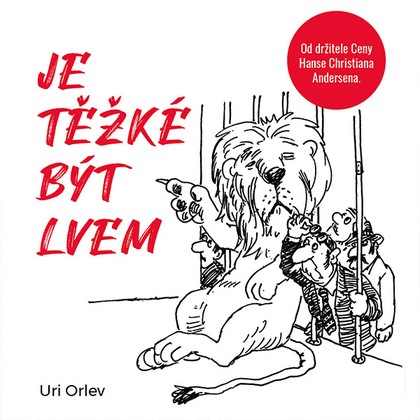 Mluvené slovo Uri Orlev: Je těžké být lvem