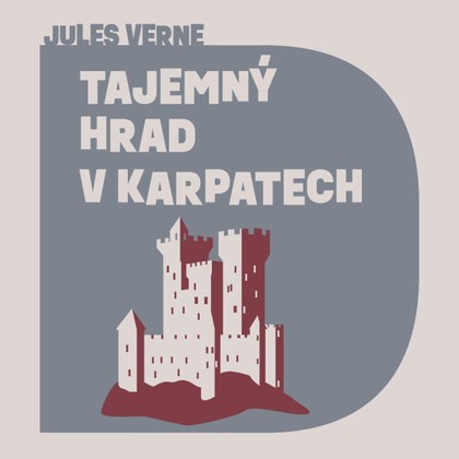 Mluvené slovo Jules Verne: Tajemný hrad v Karpatech