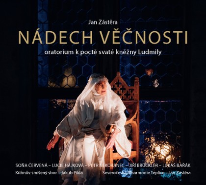Hudba Jan Zástěra: Nádech věčnosti, oratorium k poctě svaté kněžny Ludmily
