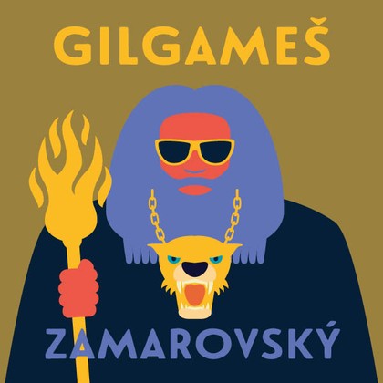Mluvené slovo Vojtěch Zamarovský: Gilgameš