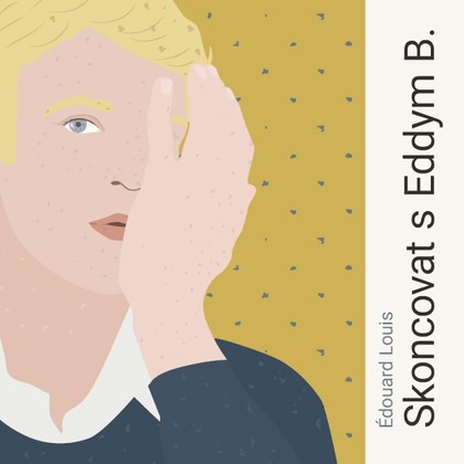 Mluvené slovo Édouard Louis: Skoncovat s Eddym B.