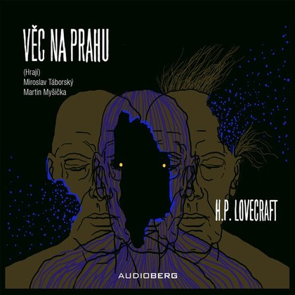 Mluvené slovo H. P. Lovecraft: Věc na prahu
