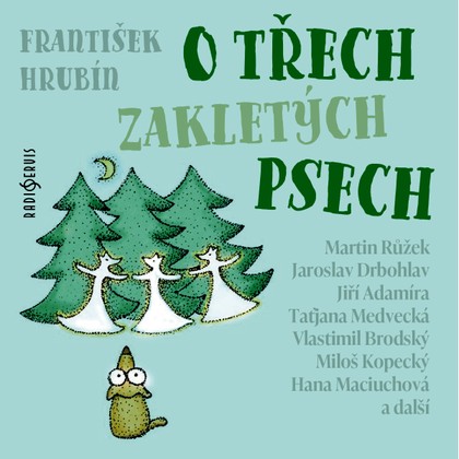 Mluvené slovo František Hrubín: O třech zakletých psech