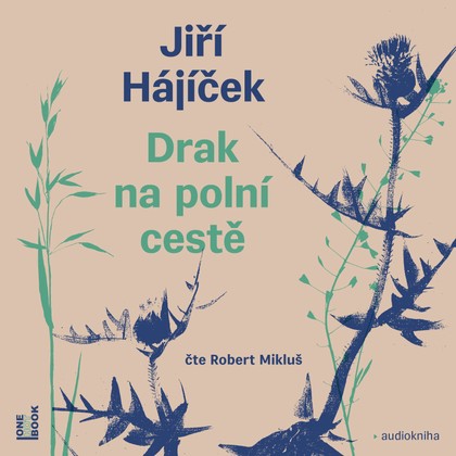 Mluvené slovo Jiří Hájíček: Drak na polní cestě