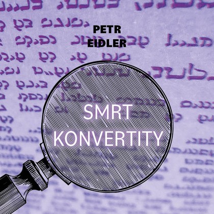 Mluvené slovo Petr Eidler: Smrt konvertity