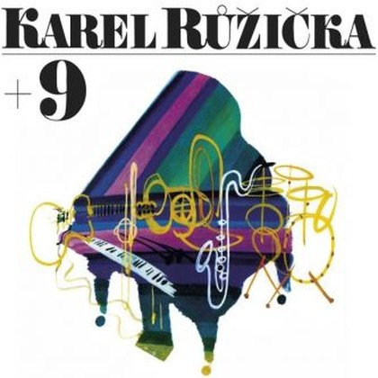 Hudba Karel Růžička + 9