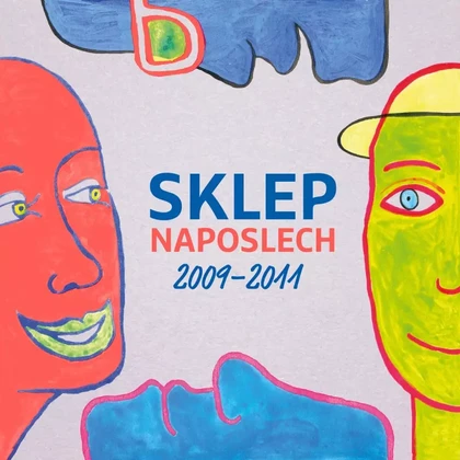 Hudba Sklep naposlech 2009-2011