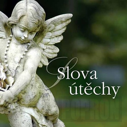 Mluvené slovo Slova útěchy