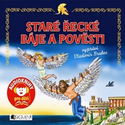 Mluvené slovo Staré řecké báje a pověsti