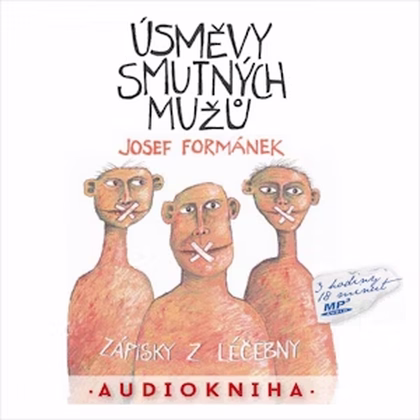 Mluvené slovo Josef Formánek: Úsměvy smutných mužů
