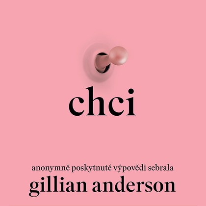 Mluvené slovo Gillian Anderson: Chci